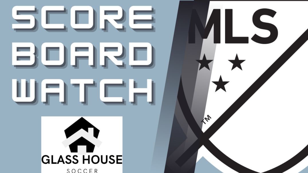 MLS Scoreboard Watch